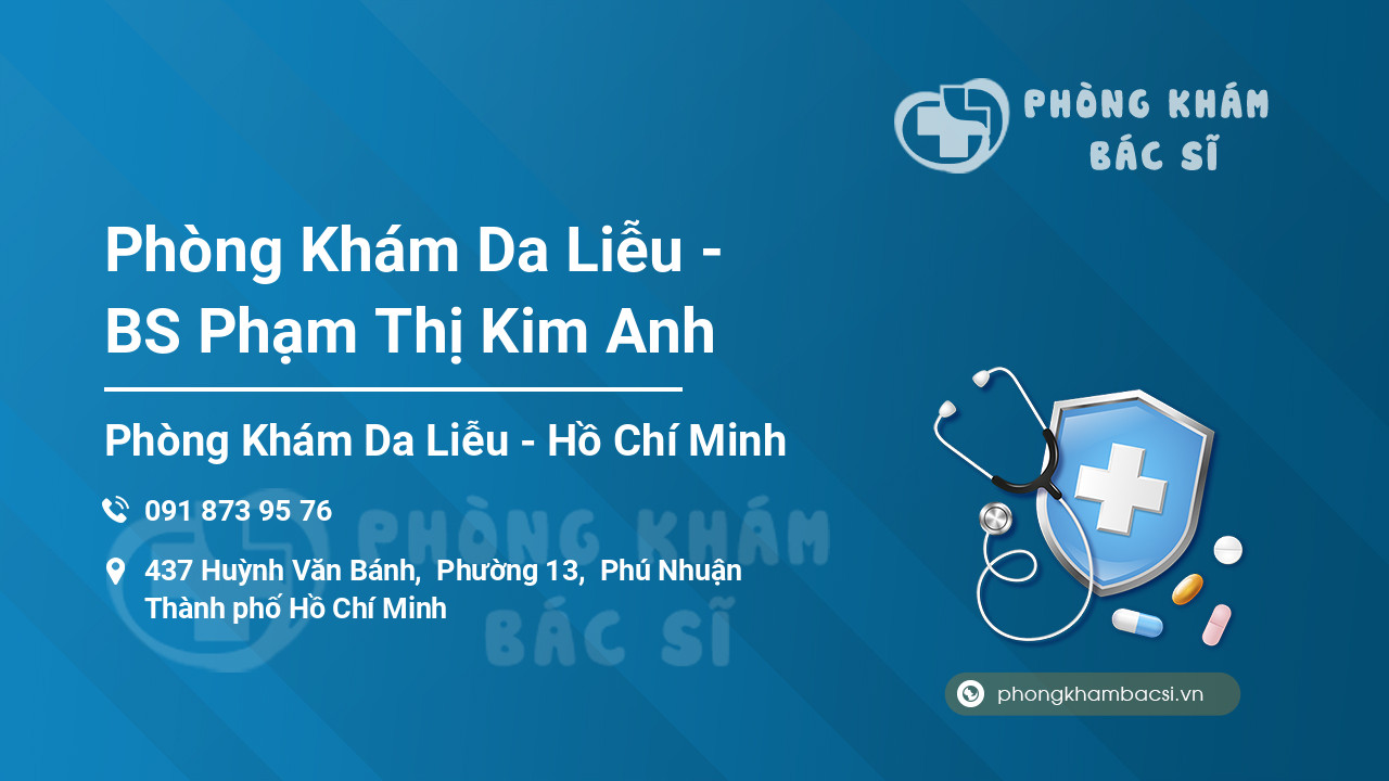 Phòng Khám Da Liễu - BS Phạm Thị Kim Anh
