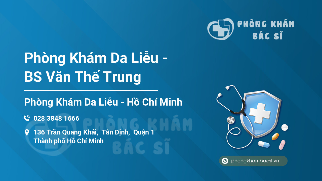 Phòng Khám Da Liễu - BS Văn Thế Trung