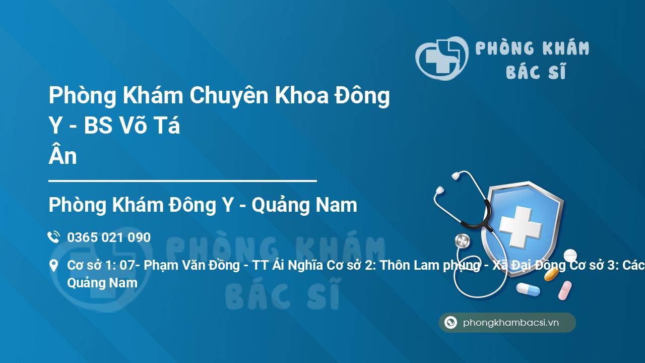 Phòng Khám Chuyên Khoa Đông Y - BS Võ Tá Ân