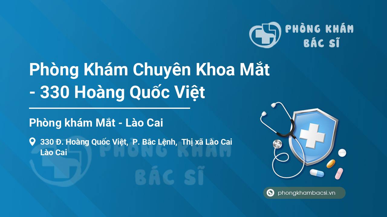 Phòng Khám Chuyên Khoa Mắt - 330 Hoàng Quốc Việt
