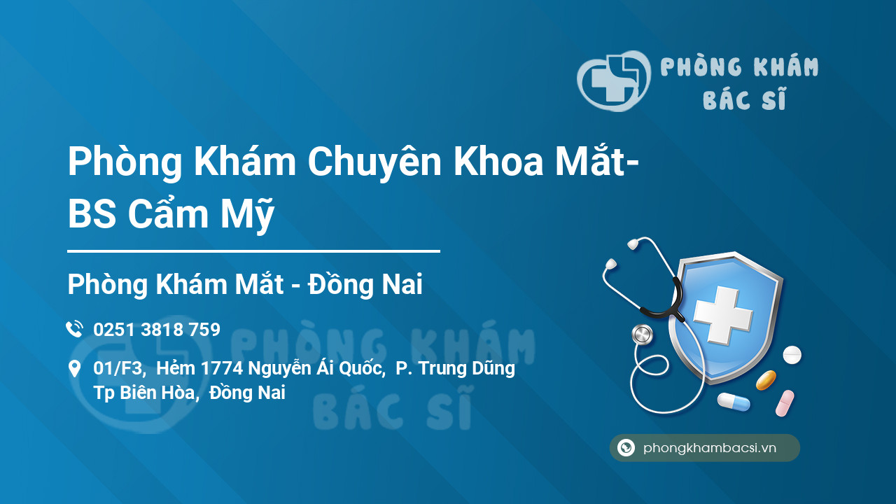 Phòng Khám Chuyên Khoa Mắt- BS Cẩm Mỹ