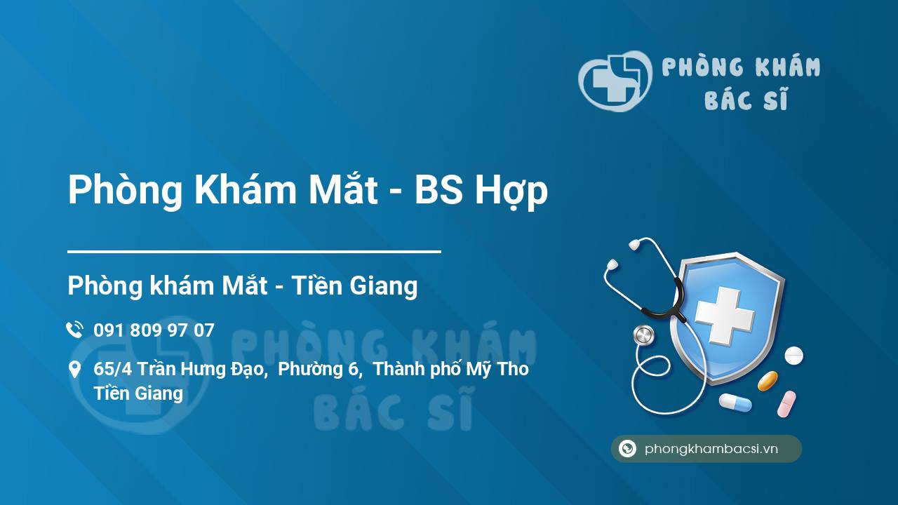 [Review] Phòng Khám Mắt – BS Hợp, Thành phố Mỹ Tho, Tiền Giang