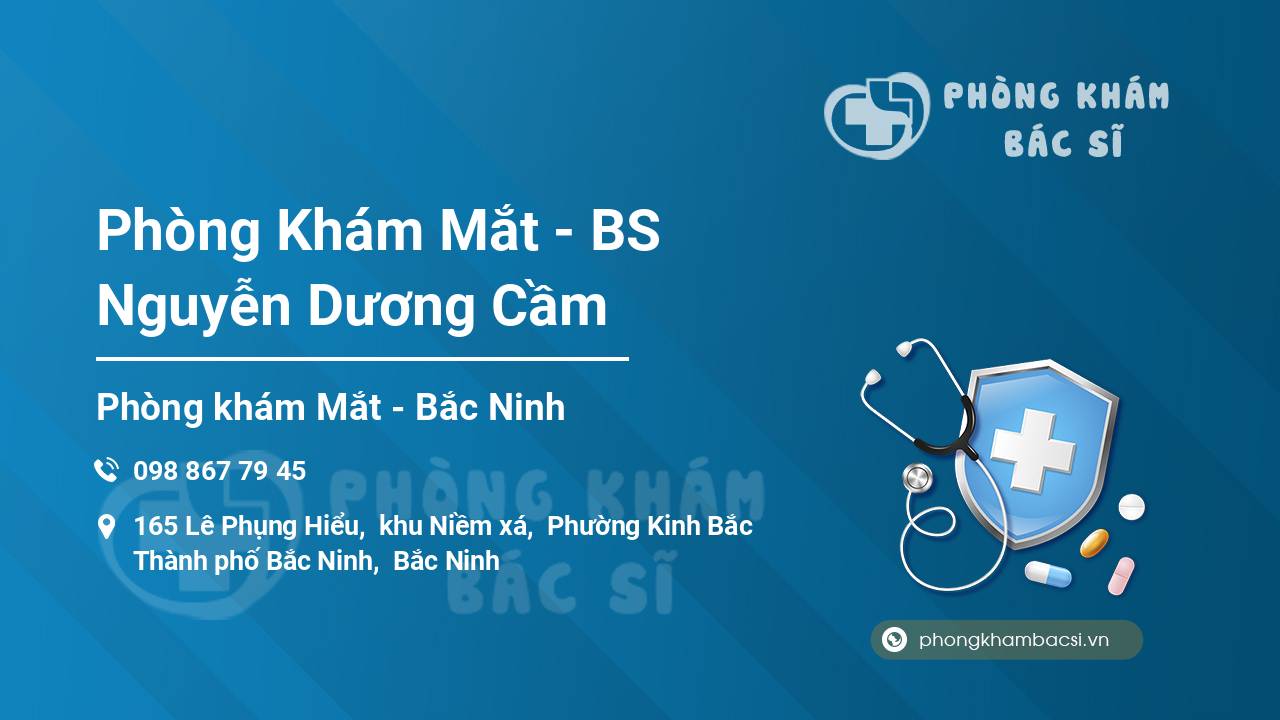 Phòng Khám Mắt - BS Nguyễn Dương Cầm