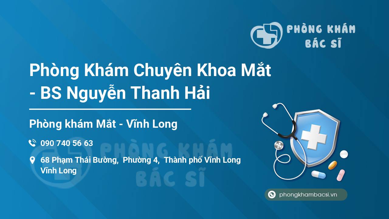 Phòng Khám Chuyên Khoa Mắt - BS Nguyễn Thanh Hải