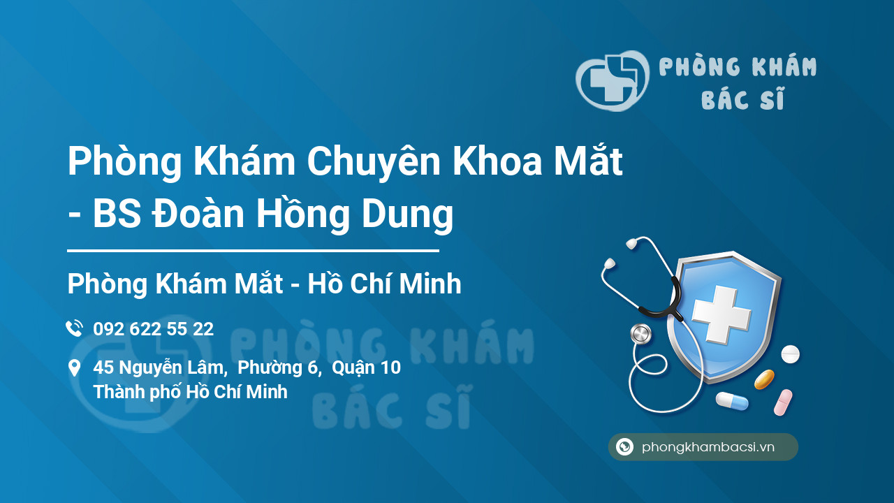 Phòng Khám Chuyên Khoa Mắt - BS Đoàn Hồng Dung