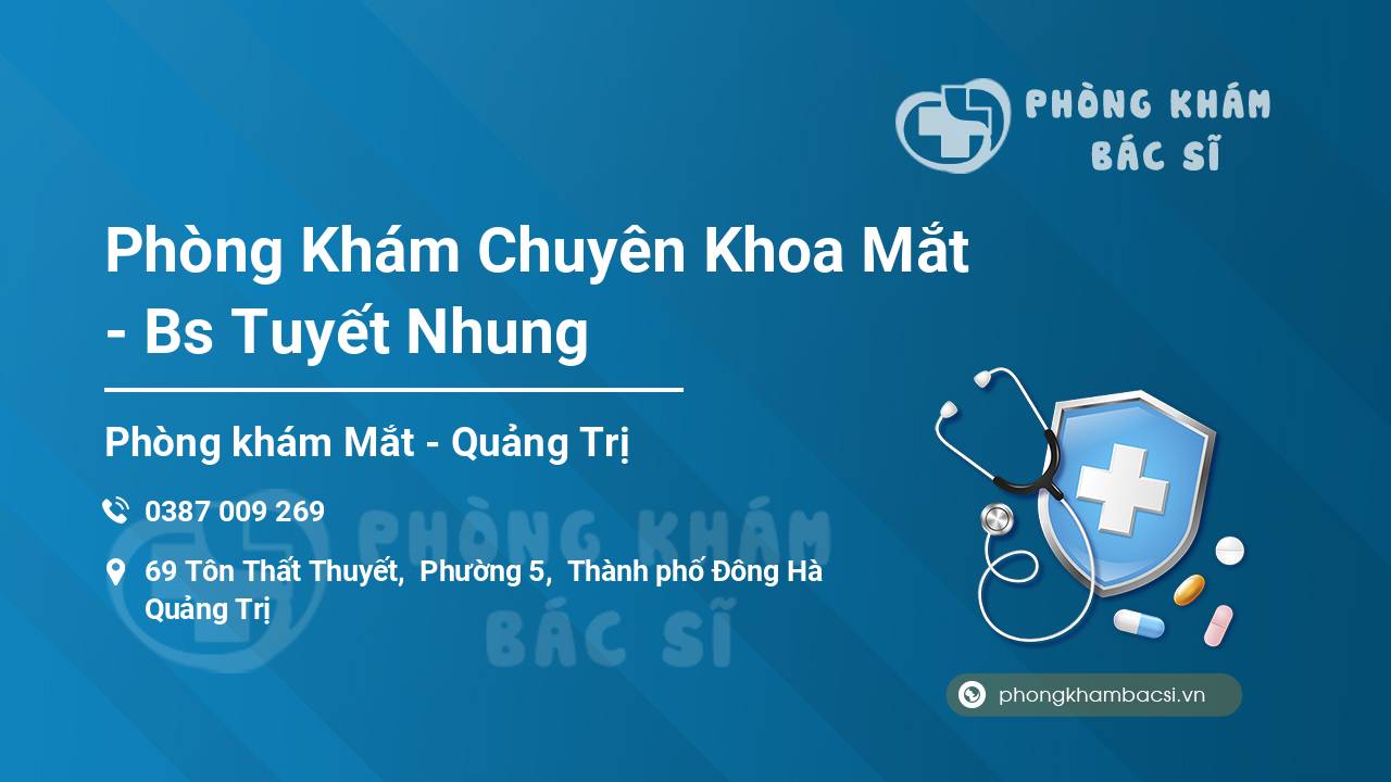 [Review] Phòng Khám Chuyên Khoa Mắt – Bs Tuyết Nhung, Đông Hà