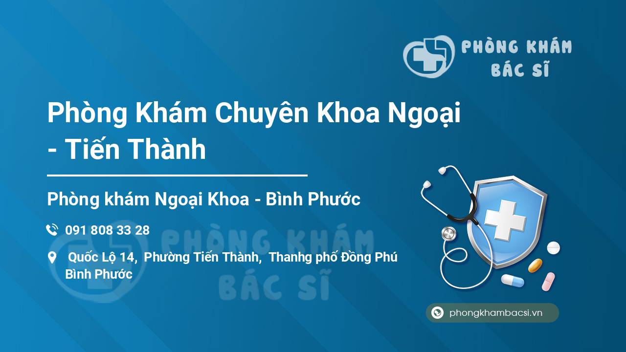 Phòng Khám Chuyên Khoa Ngoại - Tiến Thành