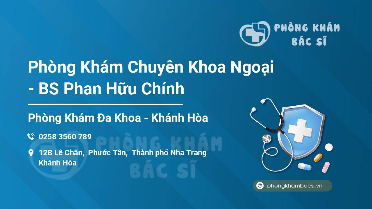 Phòng Khám Chuyên Khoa Ngoại - BS Phan Hữu Chính