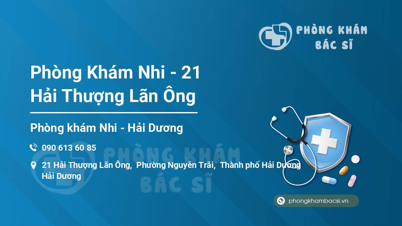 Phòng Khám Nhi - 21 Hải Thượng Lãn Ông