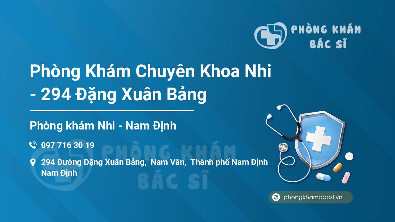 Phòng Khám Chuyên Khoa Nhi - 294 Đặng Xuân Bảng