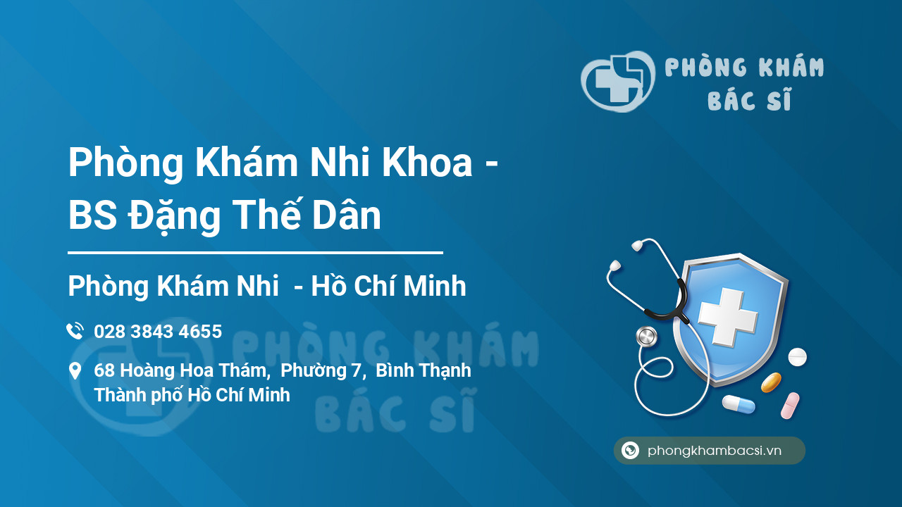 Phòng Khám Nhi Khoa - BS Đặng Thế Dân
