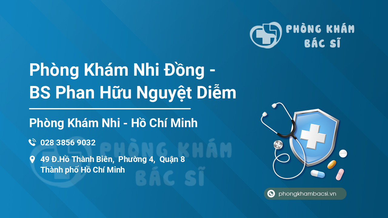 Phòng Khám Nhi Đồng - BS Phan Hữu Nguyệt Diễm