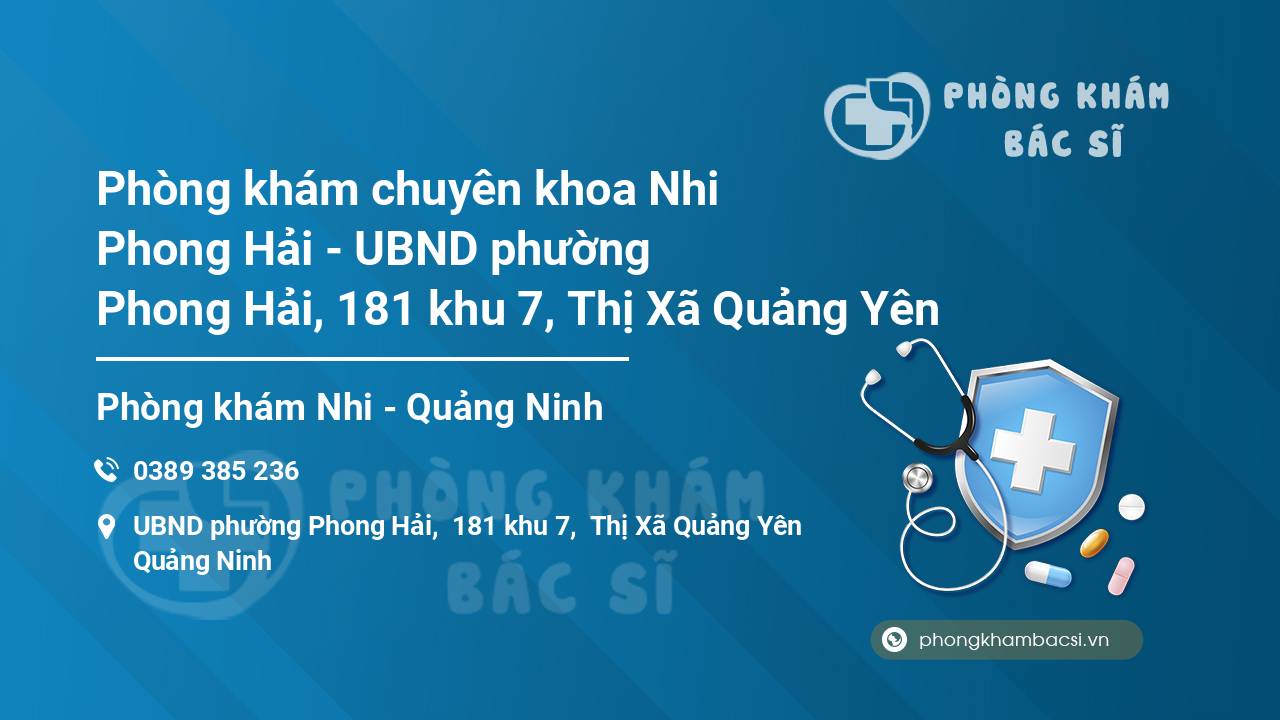 Phòng khám chuyên khoa Nhi Phong Hải - UBND phường Phong Hải, 181 khu 7, Thị Xã Quảng Yên