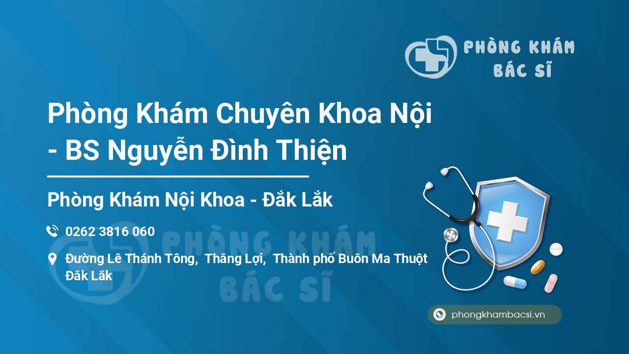 Phòng Khám Chuyên Khoa Nội - BS Nguyễn Đình Thiện