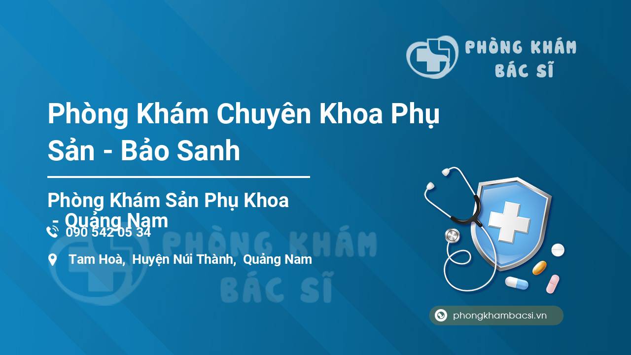 Phòng Khám Chuyên Khoa Phụ Sản - Bảo Sanh