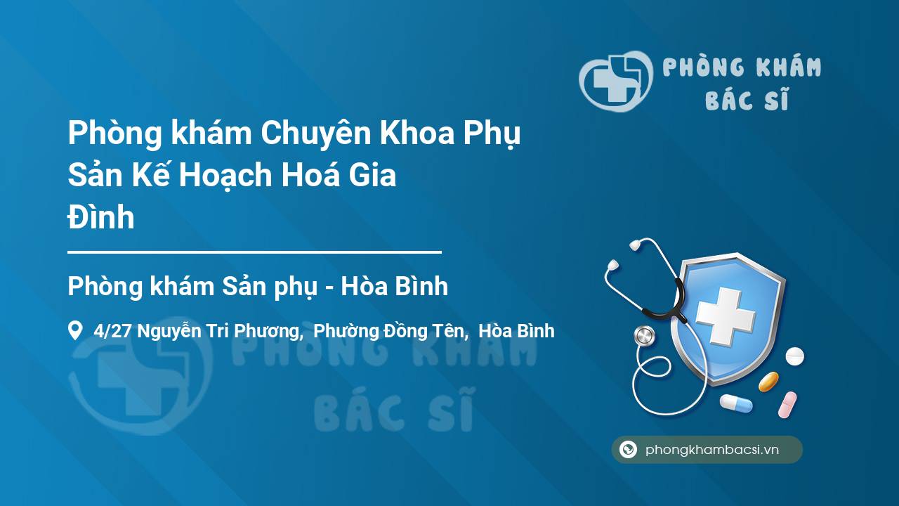 Phòng khám Chuyên Khoa Phụ Sản Kế Hoạch Hoá Gia Đình