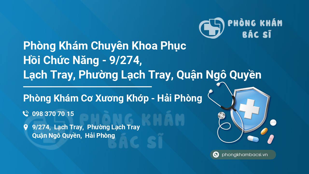 Phòng Khám Chuyên Khoa Phục Hồi Chức Năng - 9/274, Lạch Tray, Phường Lạch Tray, Quận Ngô Quyền