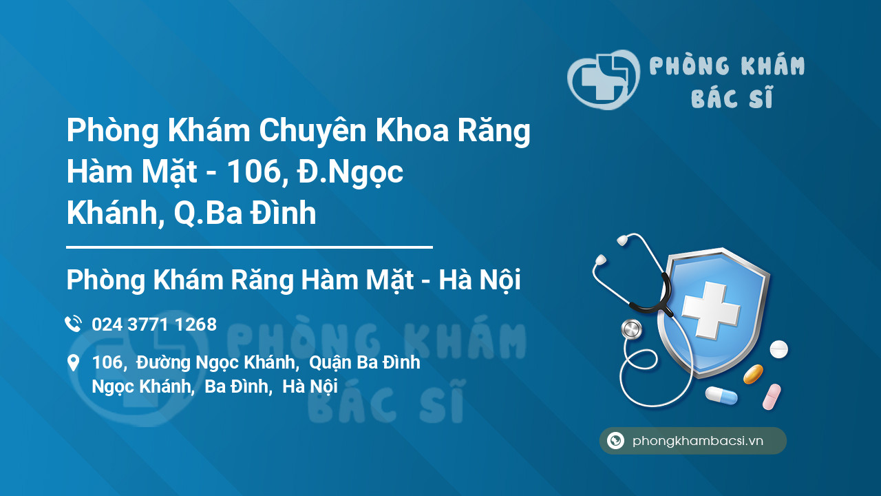Phòng Khám Chuyên Khoa Răng Hàm Mặt - 106, Đ.Ngọc Khánh, Q.Ba Đình