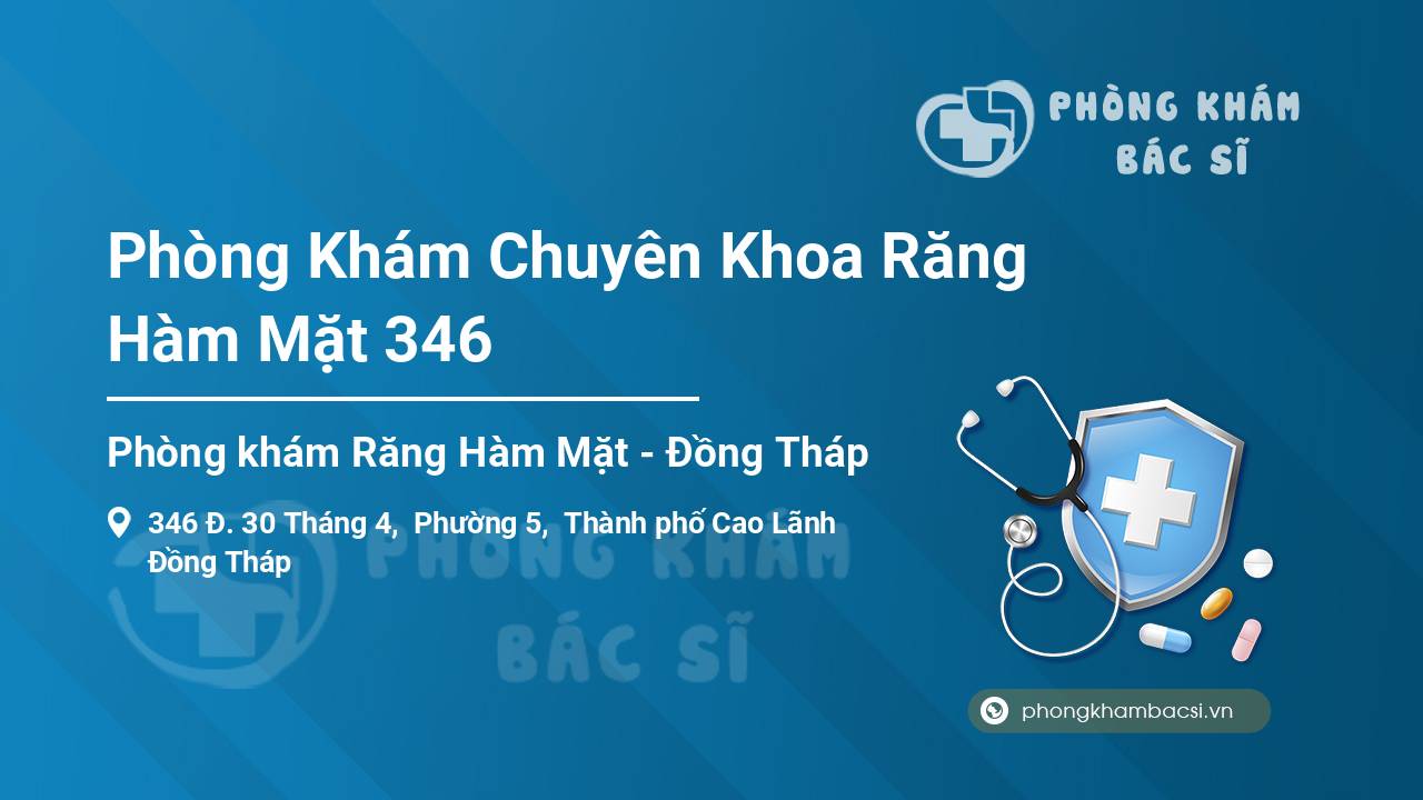 Phòng Khám Chuyên Khoa Răng Hàm Mặt 346