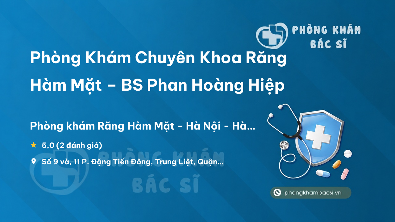 Phong Kham Chuyen Khoa Rang Ham Mat Bs Phan Hoang Hiep Dong Da