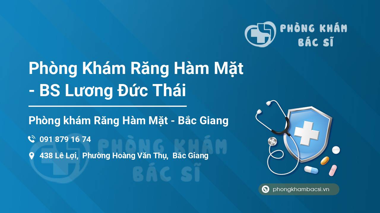Phòng Khám Răng Hàm Mặt - BS Lương Đức Thái