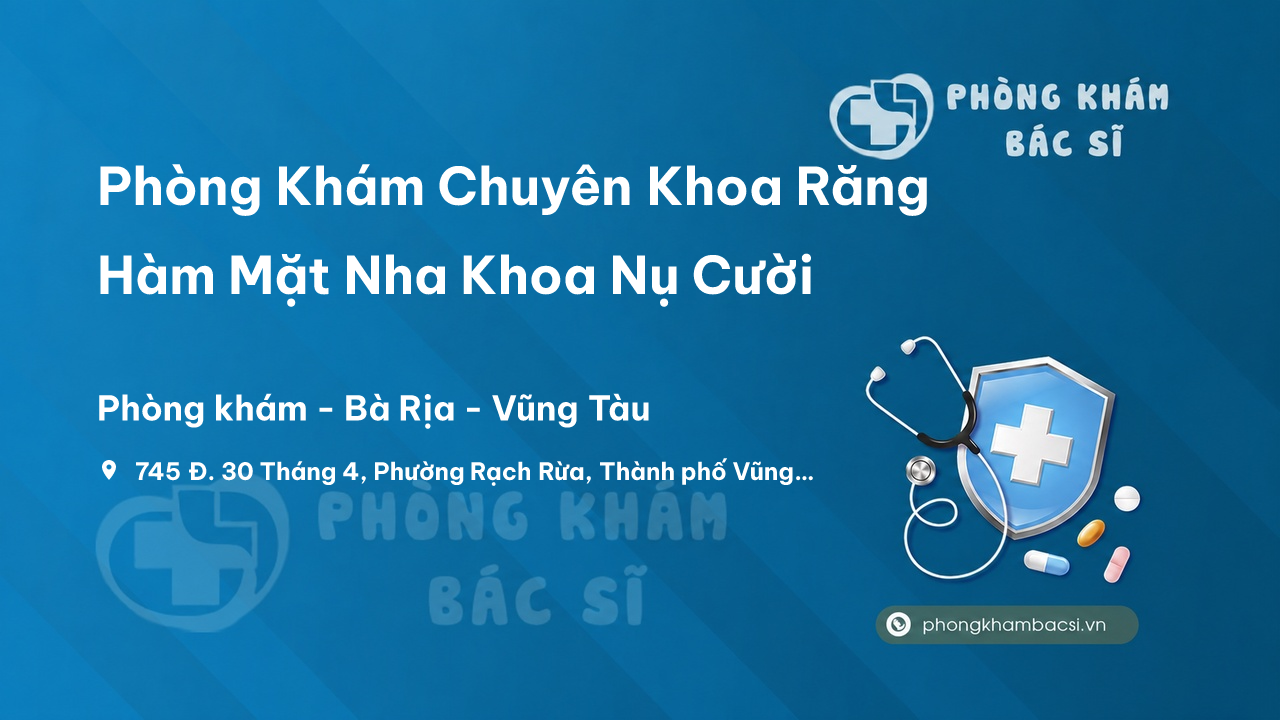 Phòng Khám Chuyên Khoa Răng Hàm Mặt Nha Khoa Nụ Cười, Thành phố Vũng Tầu
