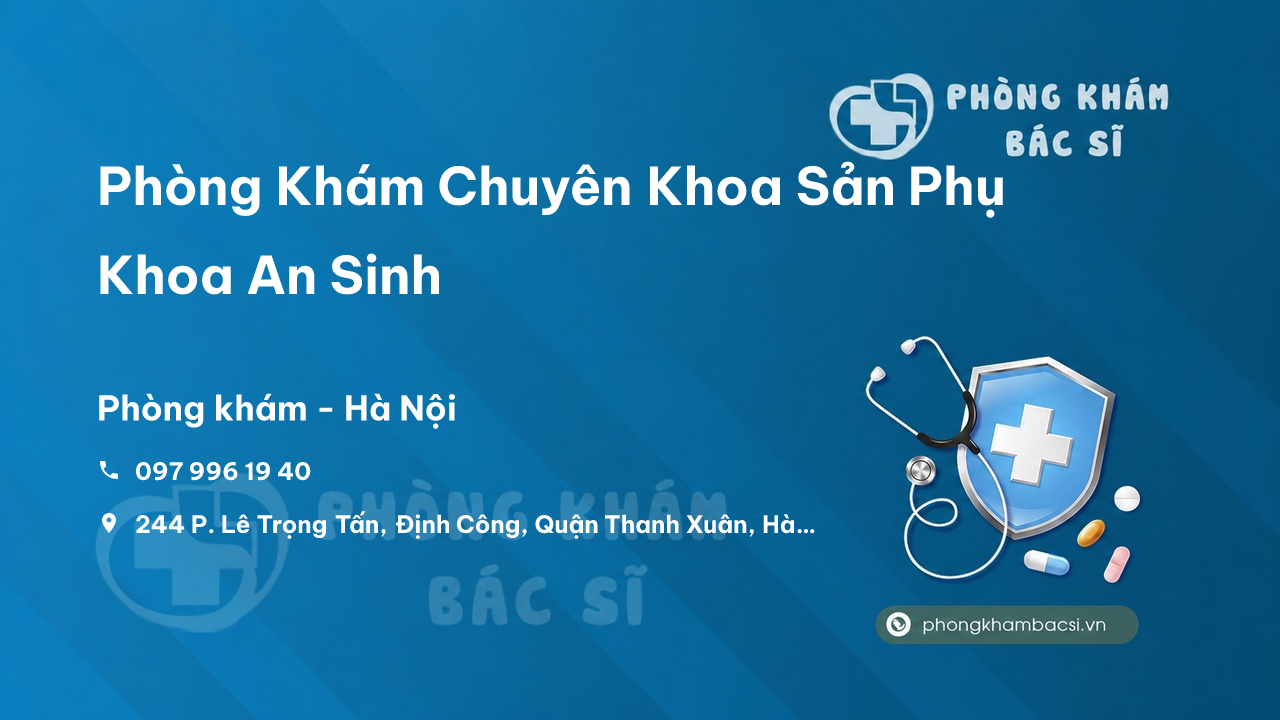  Phòng Khám Chuyên Khoa Sản Phụ Khoa An Sinh, Thanh Xuân