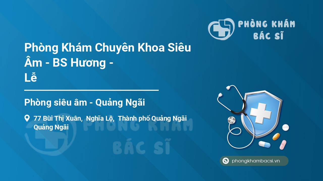 Phòng Khám Chuyên Khoa Siêu Âm - BS Hương - Lễ