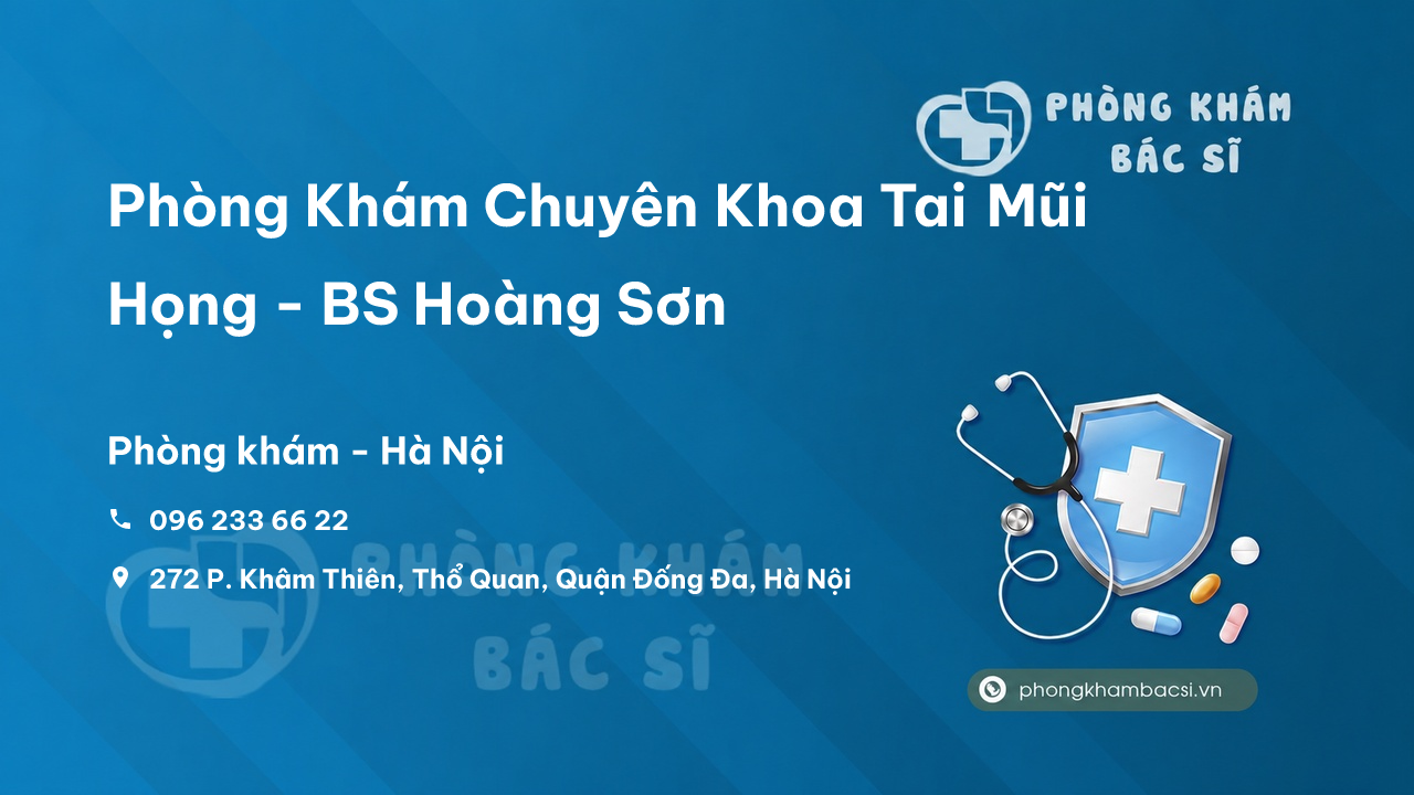 Phòng Khám Chuyên Khoa Tai Mũi Họng - BS Hoàng Sơn