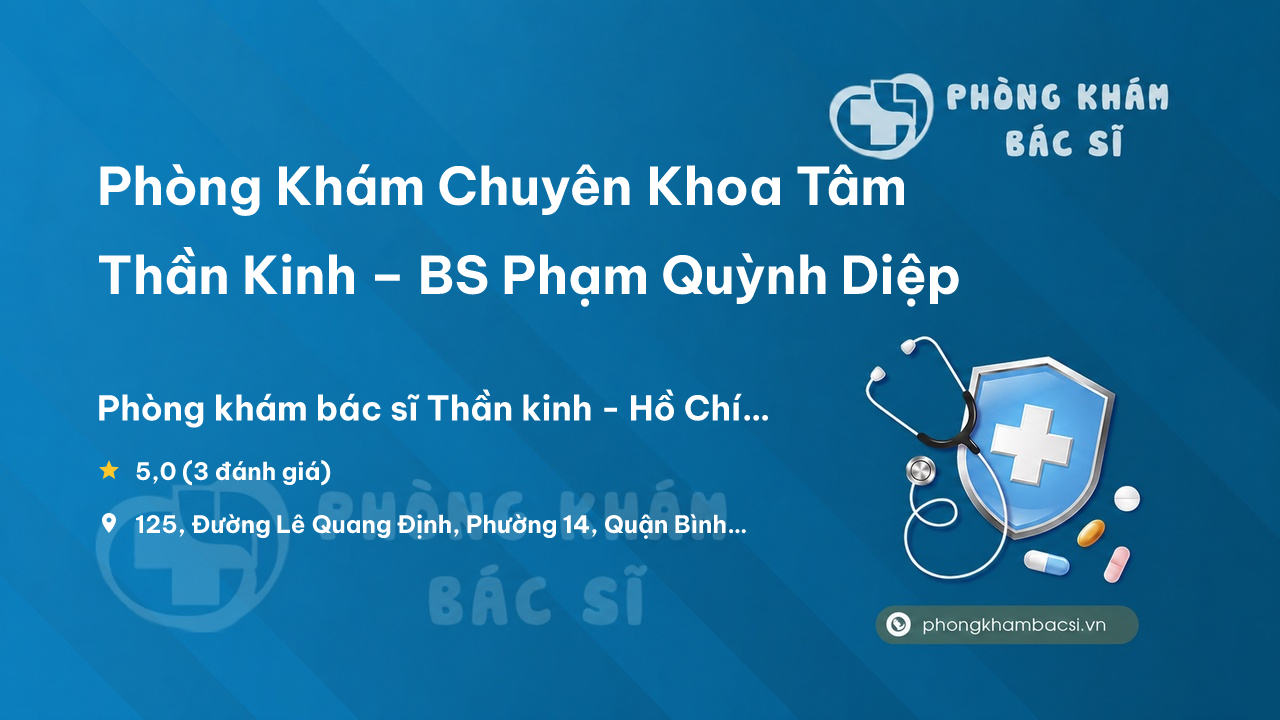 Phong Kham Chuyen Khoa Tam Than Kinh Bs Pham Quynh Diep Binh Thanh