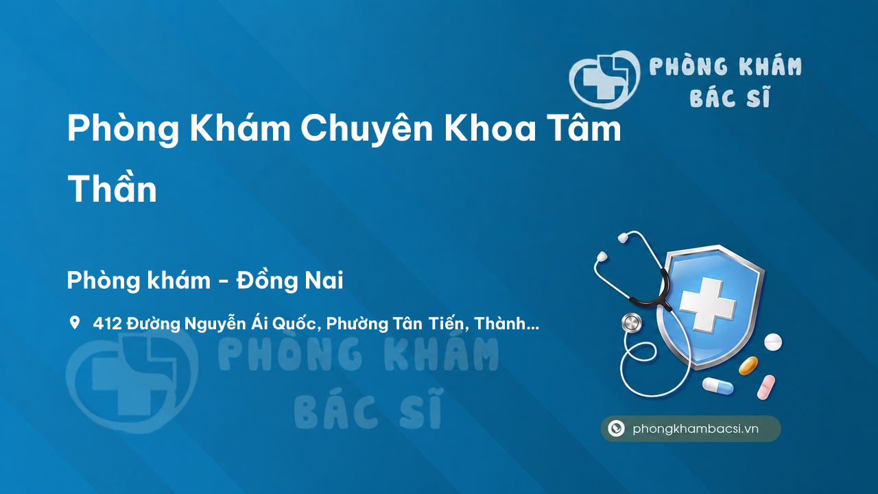Phòng Khám Chuyên Khoa Tâm Thần, Thành phố Biên Hòa
