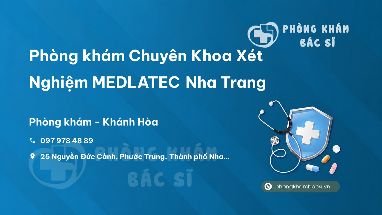 Phòng khám Chuyên Khoa Xét Nghiệm MEDLATEC Nha Trang, Khánh Hòa