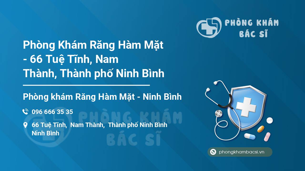 Phòng Khám Răng Hàm Mặt - 66 Tuệ Tĩnh, Nam Thành, Thành phố Ninh Bình