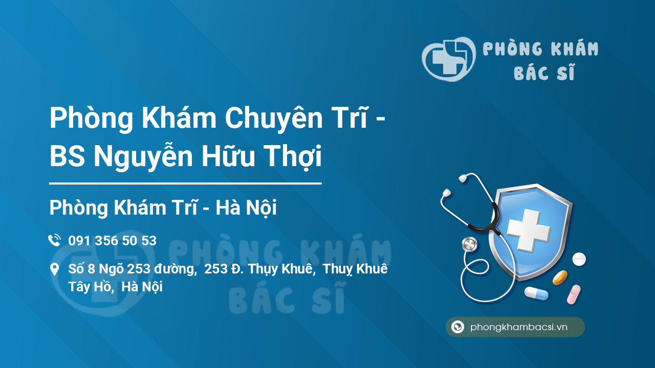 Phòng Khám Chuyên Trĩ - BS Nguyễn Hữu Thợi