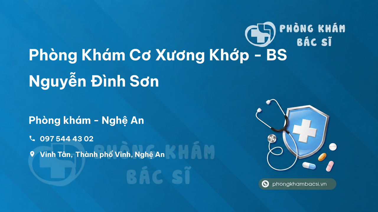 Phòng Khám Cơ Xương Khớp - BS Nguyễn Đình Sơn, Thành phố Vinh