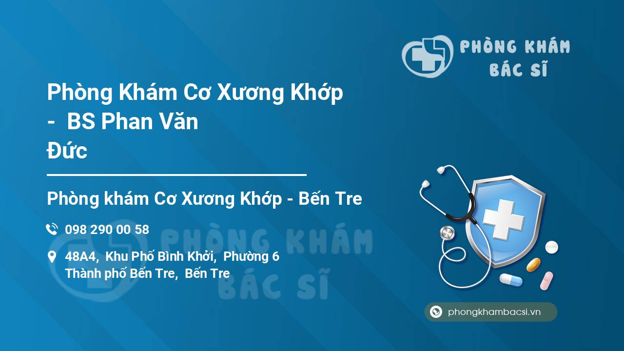 Phòng Khám Cơ Xương Khớp -  BS Phan Văn Đức