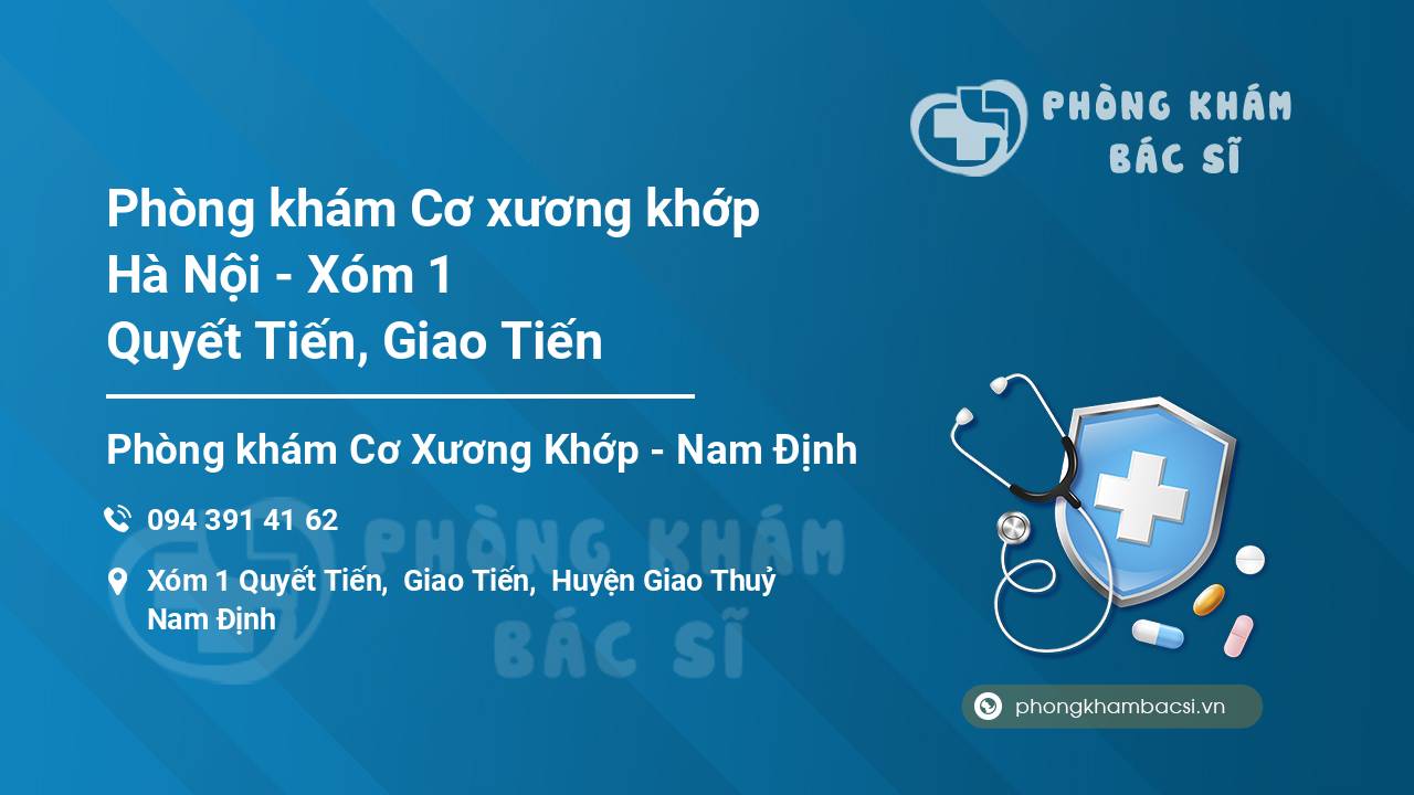 Phòng khám Cơ xương khớp Hà Nội - Xóm 1 Quyết Tiến, Giao Tiến