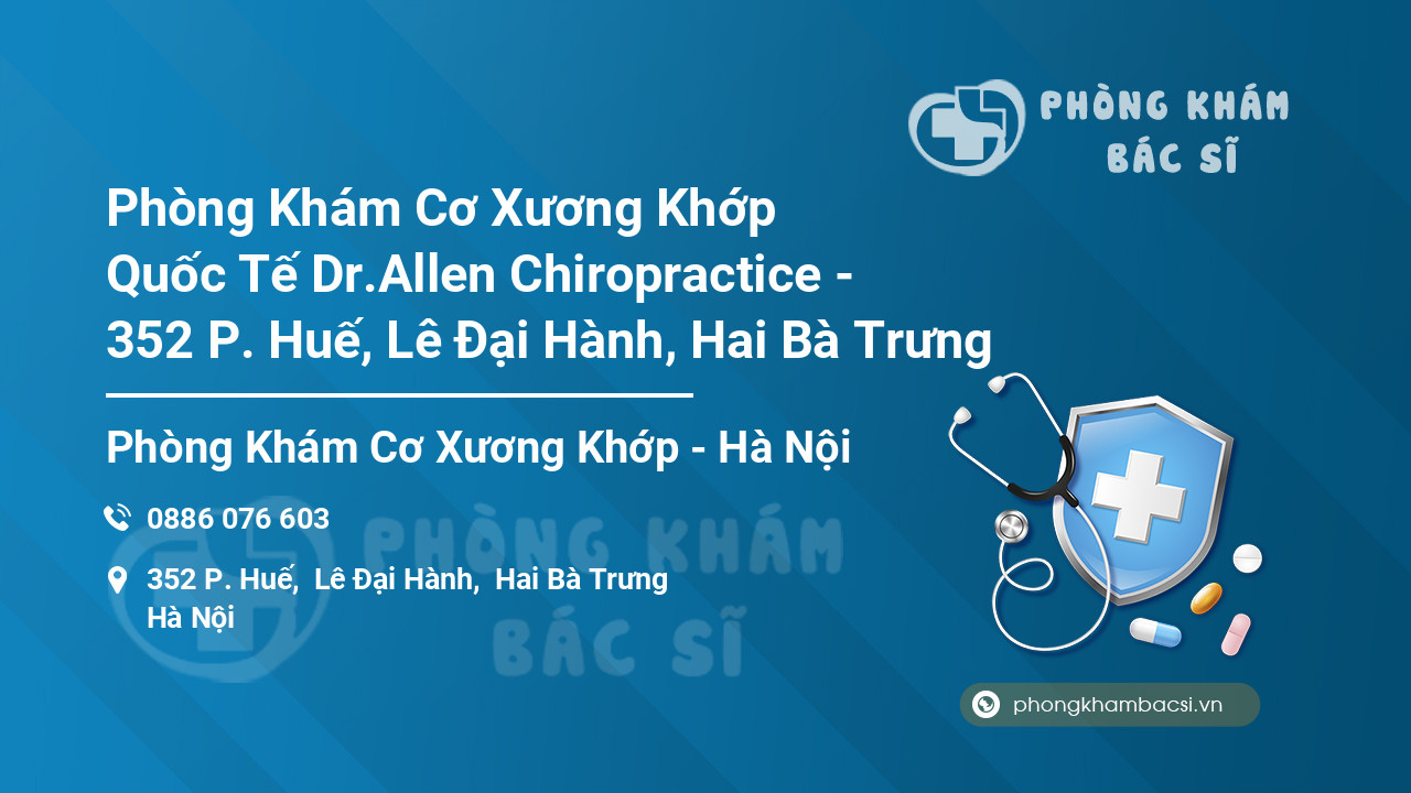 Phòng Khám Cơ Xương Khớp Quốc Tế Dr.Allen Chiropractice - 352 P. Huế, Lê Đại Hành, Hai Bà Trưng