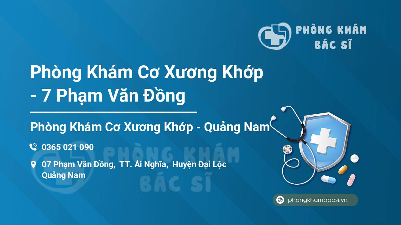 Phòng Khám Cơ Xương Khớp - 7 Phạm Văn Đồng