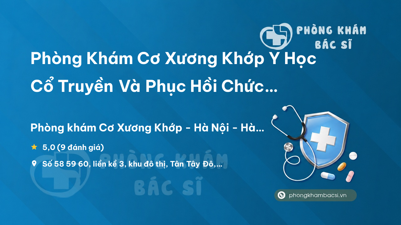 Phong Kham Co Xuong Khop Y Hoc Co Truyen Va Phuc Hoi Chuc Nang Ha Noi