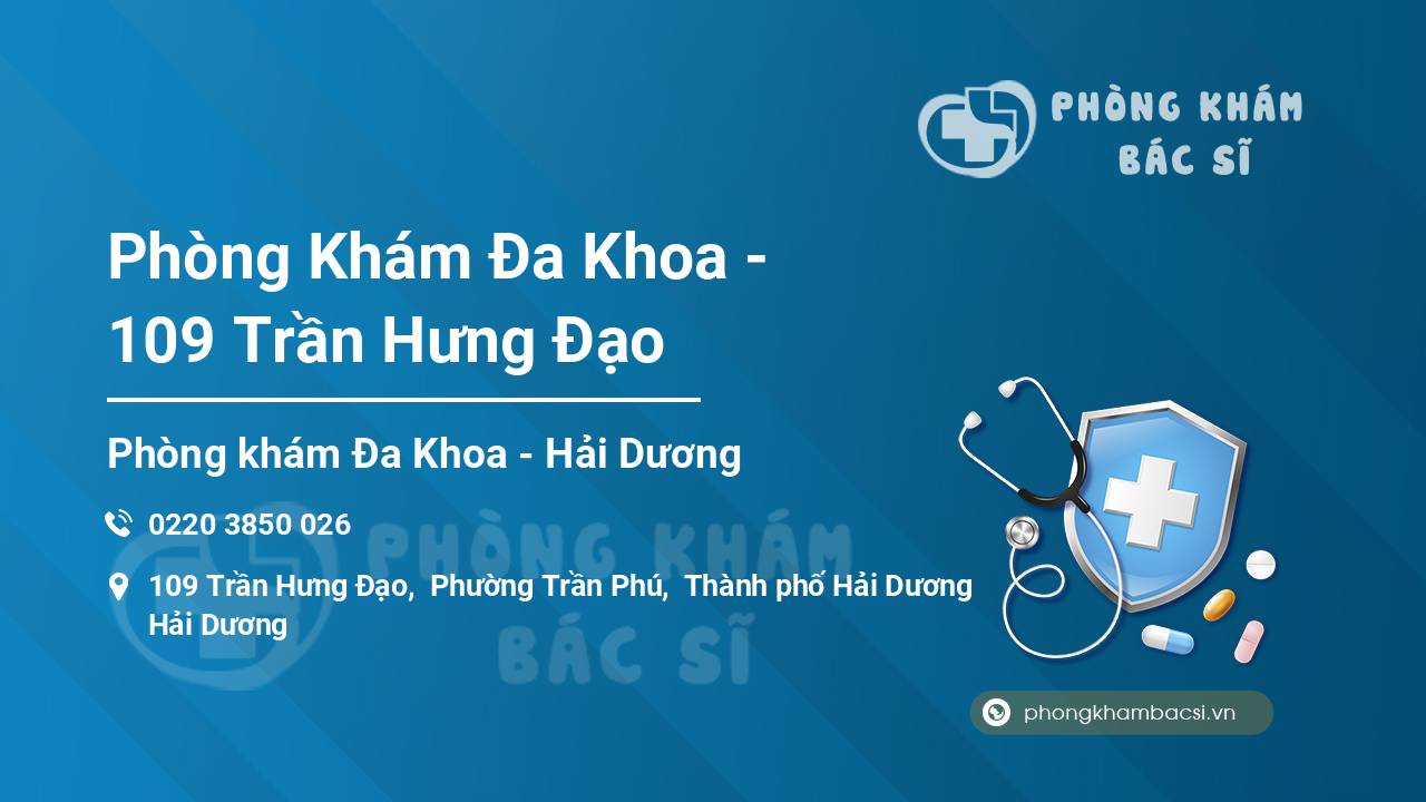 Phòng Khám Đa Khoa - 109 Trần Hưng Đạo