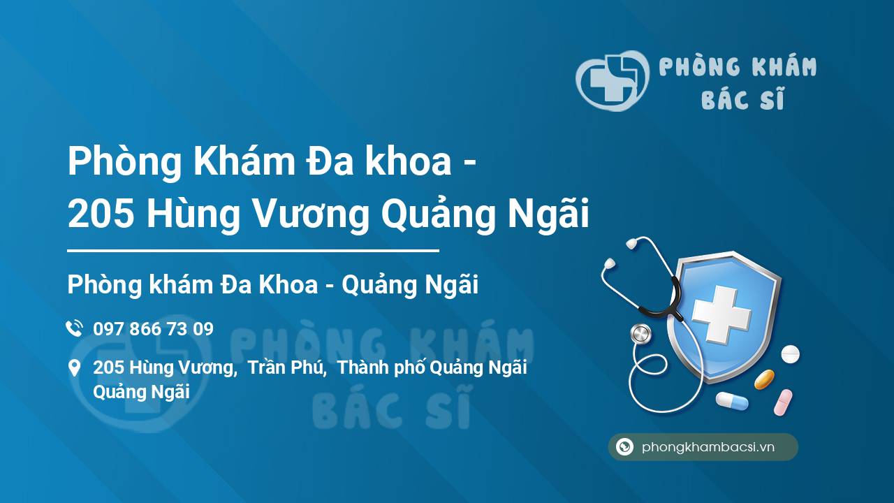 Phòng Khám Đa khoa - 205 Hùng Vương Quảng Ngãi
