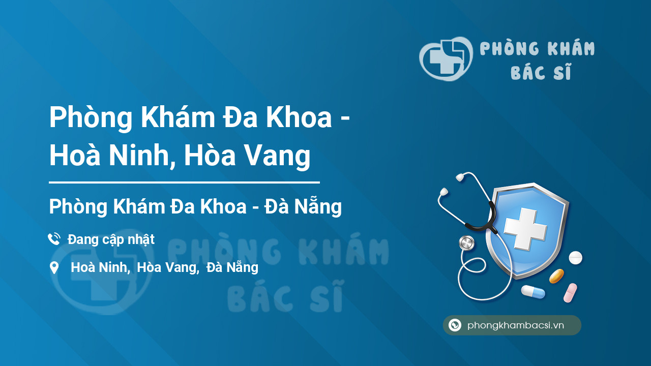 Phòng Khám Đa Khoa - Hoà Ninh, Hòa Vang