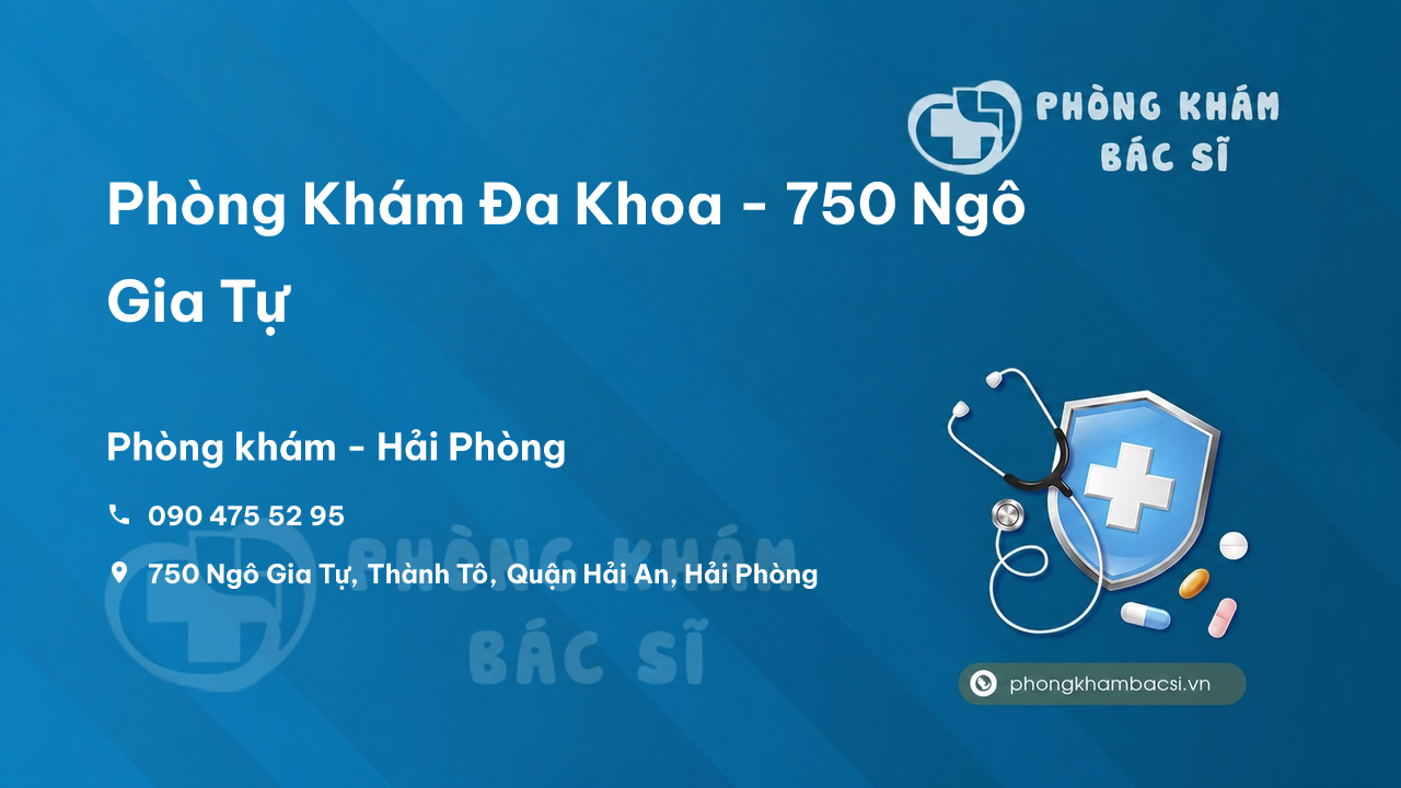 Phòng Khám Đa Khoa - 750 Ngô Gia Tự, Thành Tô, Quận Hải An