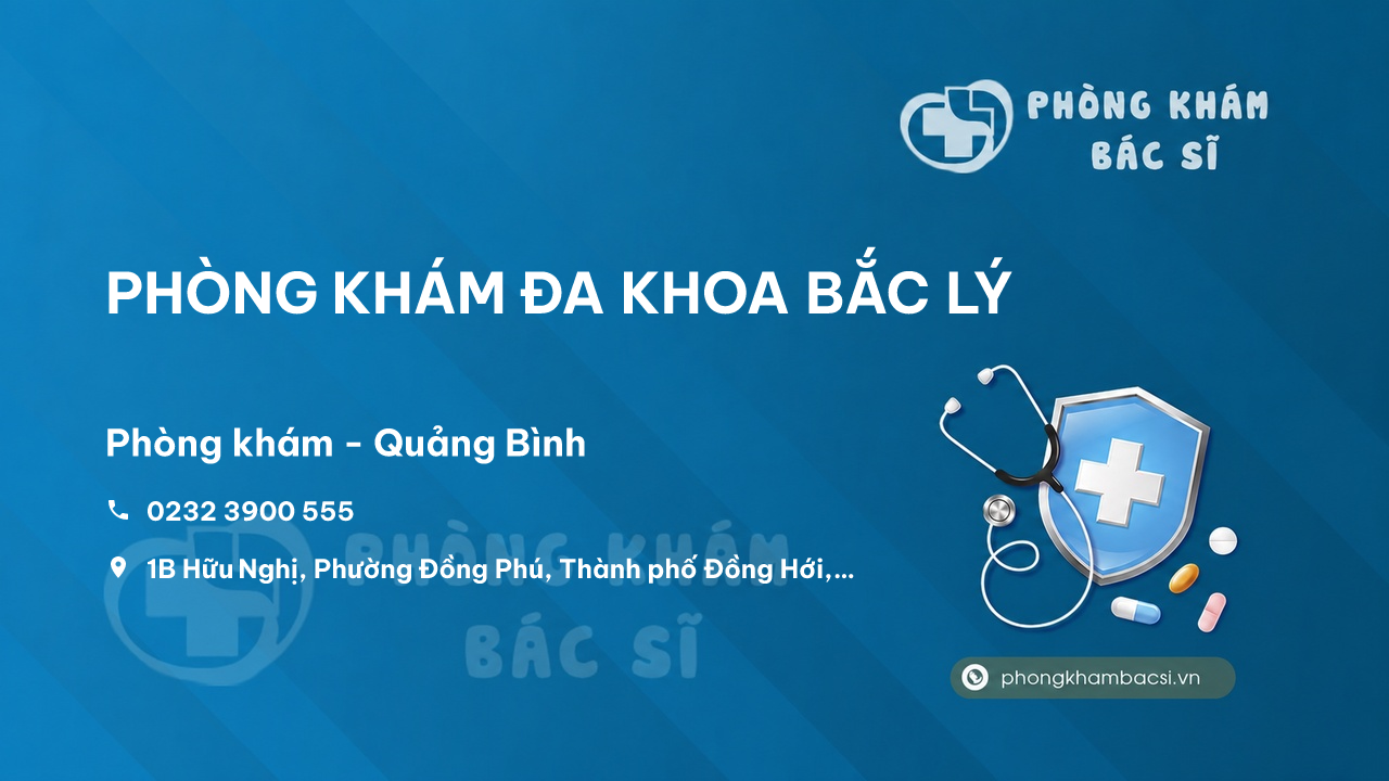 PHÒNG KHÁM ĐA KHOA BẮC LÝ, Đồng Hới, Quảng Bình
