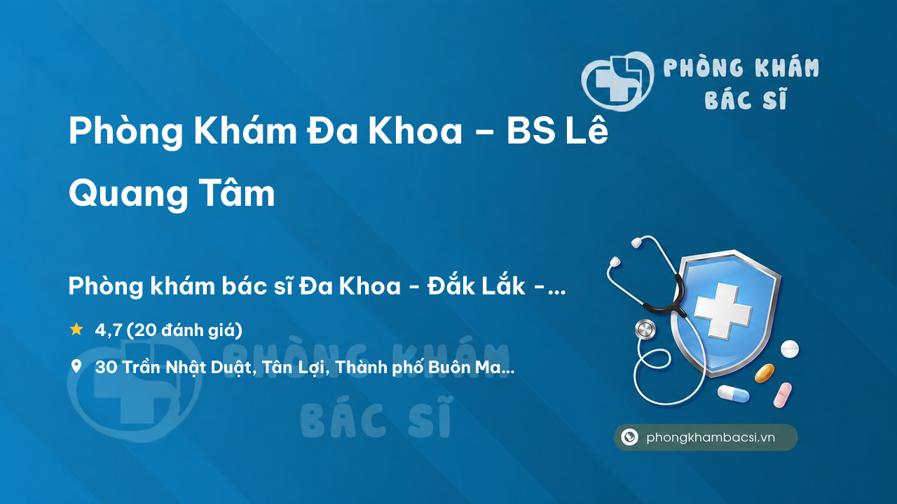 Phong Kham Da Khoa Bs Le Quang Tam Thanh Pho Buon Ma Thuot