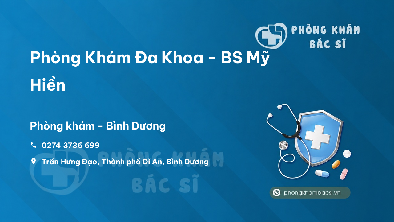 Phòng Khám Đa Khoa - BS Mỹ Hiền, Dĩ An, Bình Dương