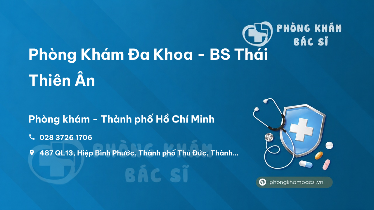 Phòng Khám Đa Khoa - BS Thái Thiên Ân, Thủ Đức, Hồ Chí Minh