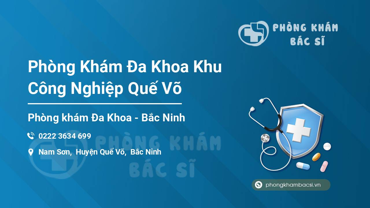 Phòng Khám Đa Khoa Khu Công Nghiệp Quế Võ