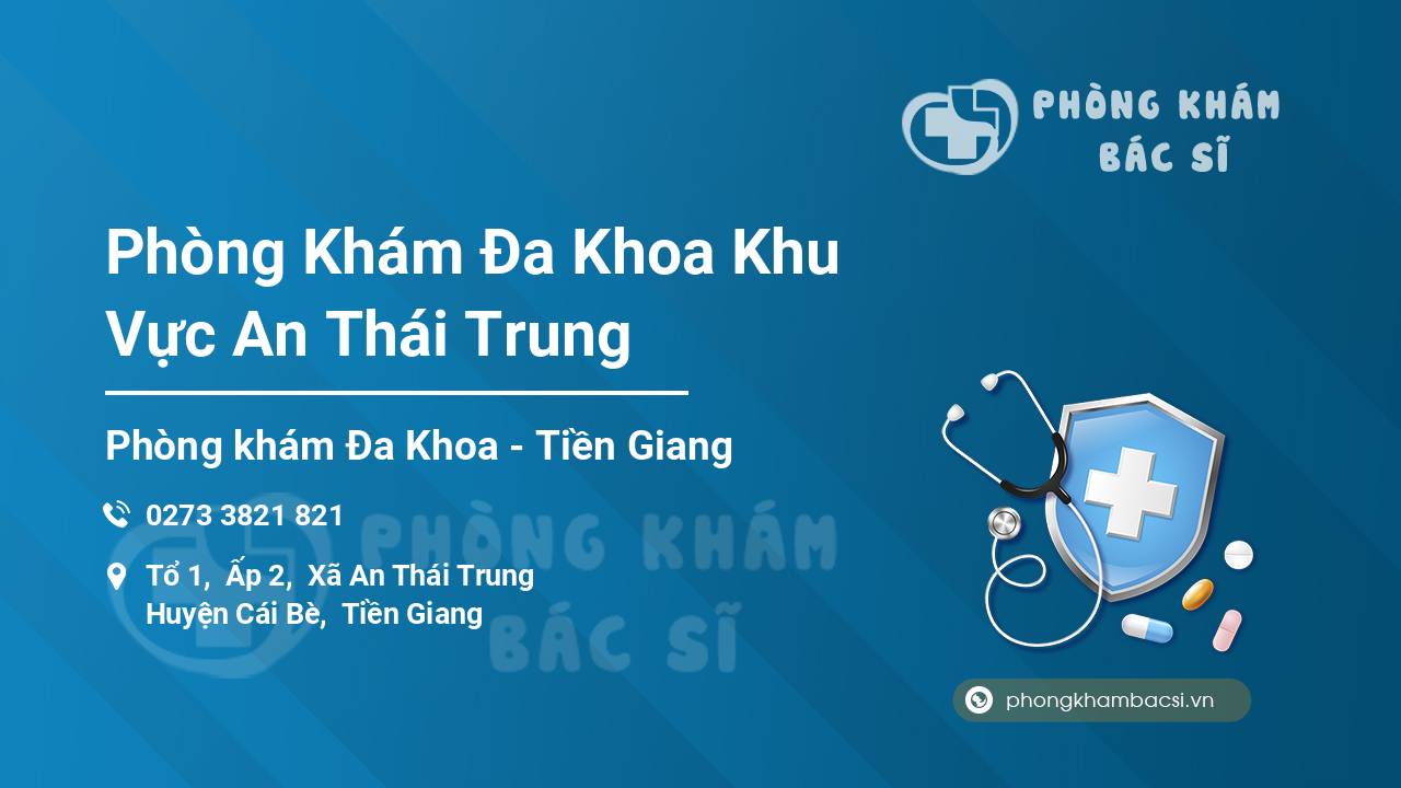 Phòng Khám Đa Khoa Khu Vực An Thái Trung